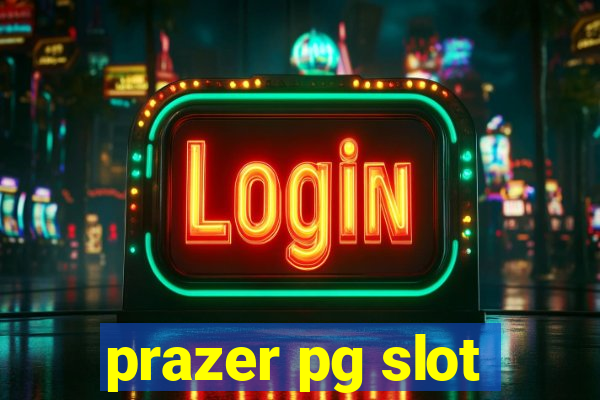 prazer pg slot